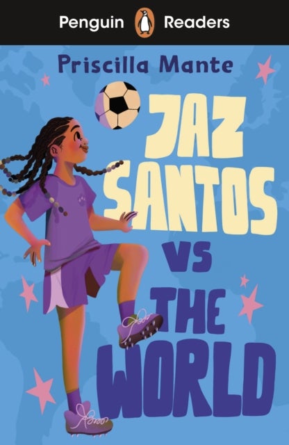 Penguin Readers Level 3: Jaz Santos vs. The World (ELT Graded Reader) - Abridged Edition