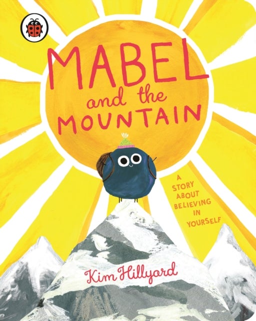 Mabel and the Mountain - a story about believing in yourself