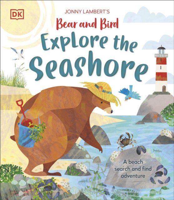Jonny Lambert¿s Bear and Bird Explore the Seashore - A Beach Search and Find Adventure