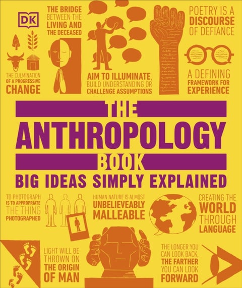 The Anthropology Book - Big Ideas Simply Explained