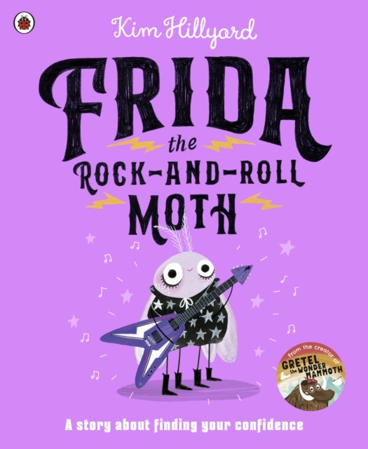 Frida the Rock-and-Roll Moth - A story about finding your confidence