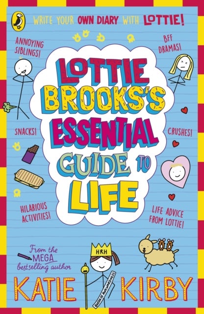 Lottie Brooks’s Essential Guide to Life - Write Your own Diary with Lottie: activities and advice from the hilarious Lottie Brooks!