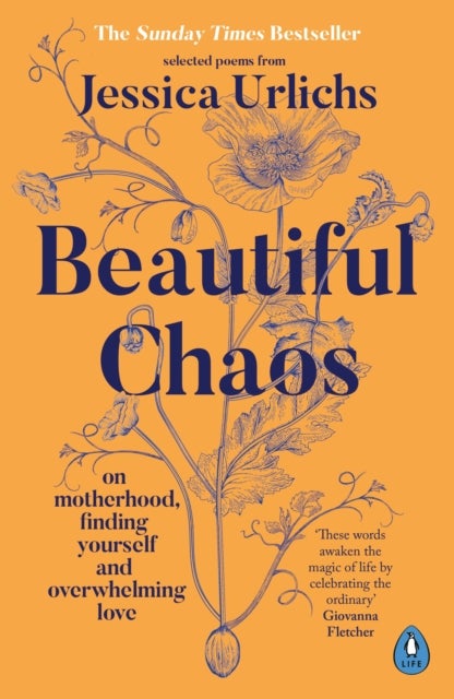 Beautiful Chaos - On Motherhood, Finding Yourself and Overwhelming Love