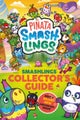 Pinata Smashlings: Smashlings Collector¿s Guide