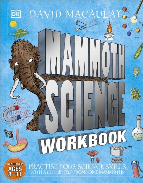 Mammoth Science Workbook - Practise Your Science Skills with a Little Help from Some Mammoths
