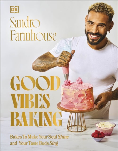 Good Vibes Baking - Bakes To Make Your Soul Shine and Your Taste Buds Sing