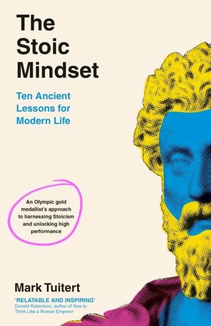 The Stoic Mindset - 10 Ancient Lessons for Modern Life