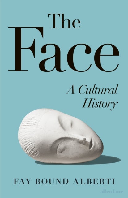 The Face - A Cultural History