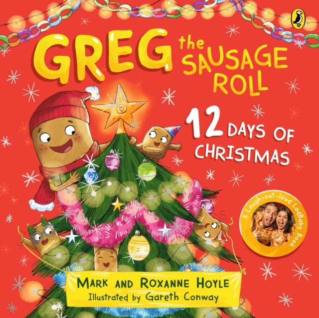 Greg the Sausage Roll: 12 Days of Christmas - A LadBaby Board Book