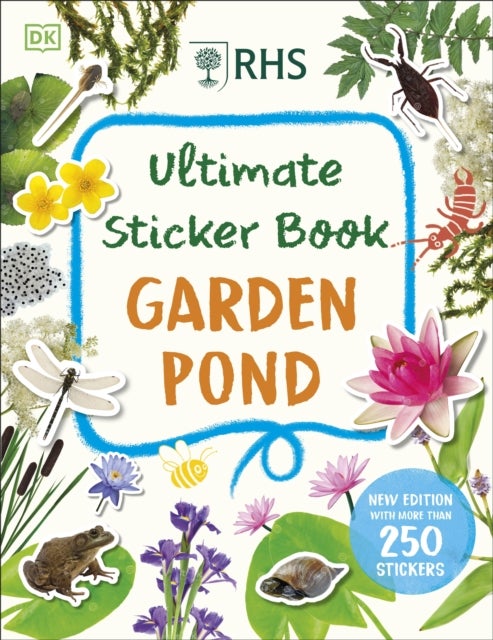 RHS Ultimate Sticker Book Garden Pond - New Edition with More Than 250 Stickers