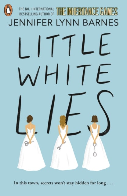 Little White Lies - From the bestselling author of The Inheritance Games