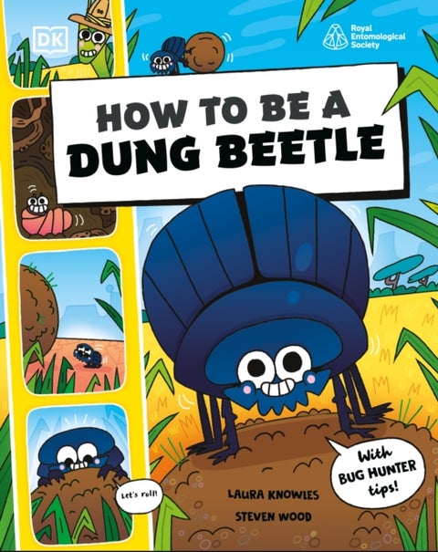 How to be a Dung Beetle (in association with the Royal Entomological Society)