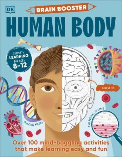 Brain Booster Human Body - Over 100 Mind-Boggling Activities that Make Learning Easy and Fun