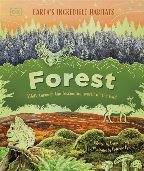 Forest - Walk Through the Fascinating World of the Wild
