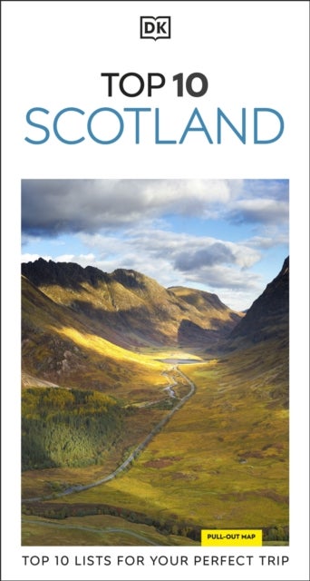DK Top 10 Scotland - Top 10 lists for your perfect trip, plus an all-weather folded map