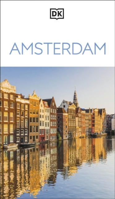 DK Amsterdam - Must-See Sights. Culture & History. Detailed Maps & Tours. Covers Canal Ring, Red Light District, & more