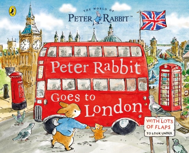 Peter Rabbit: Peter Rabbit Goes to London - A lift-the-flap storybook