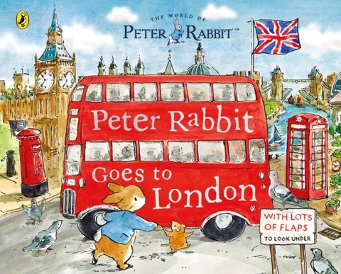 Peter Rabbit: Peter Rabbit Goes to London - A lift-the-flap storybook