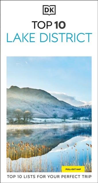 DK Top 10 Lake District - Top 10 lists for your perfect trip, plus an all-weather folded map