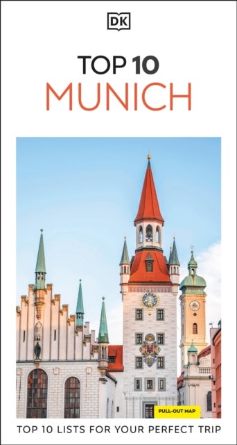DK Top 10 Munich - Top 10 lists for your perfect trip, plus an all-weather folded map