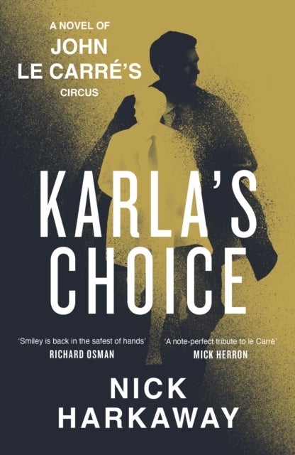 Karla's Choice - A John le Carre Novel