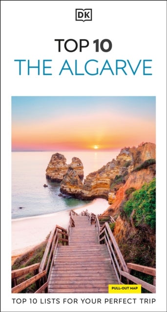 DK Top 10 The Algarve - Top 10 lists for your perfect trip, plus an all-weather folded map