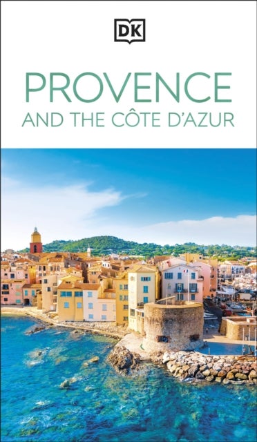 DK Provence and the Cote d'Azur - Must-See Sights. Culture & History. Detailed Maps & Tours. Area-by-Area Guide.