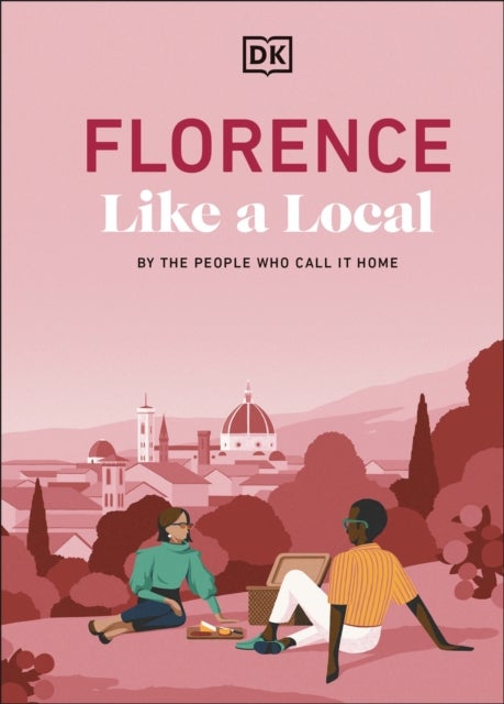 Florence Like a Local - By the People Who Call It Home
