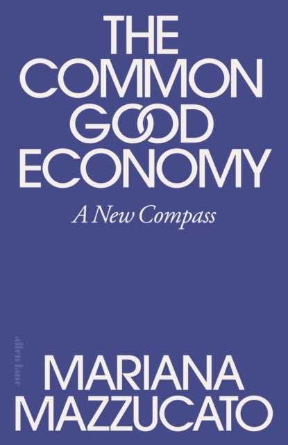 The Common Good Economy - A New Compass