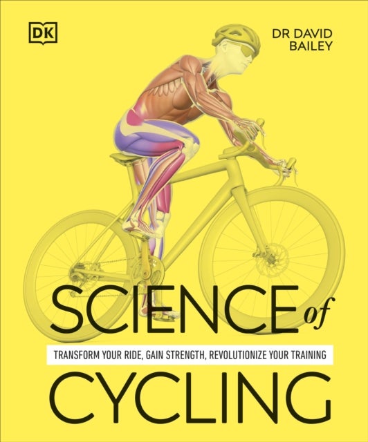 Science of Cycling - Transform Your Ride, Gain Strength, Revolutionize Your Training