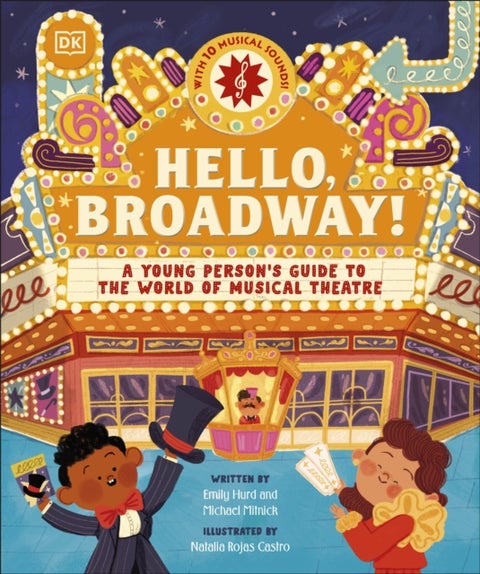 Hello, Broadway! - A Young Person’s Guide to the World of Musical Theatre
