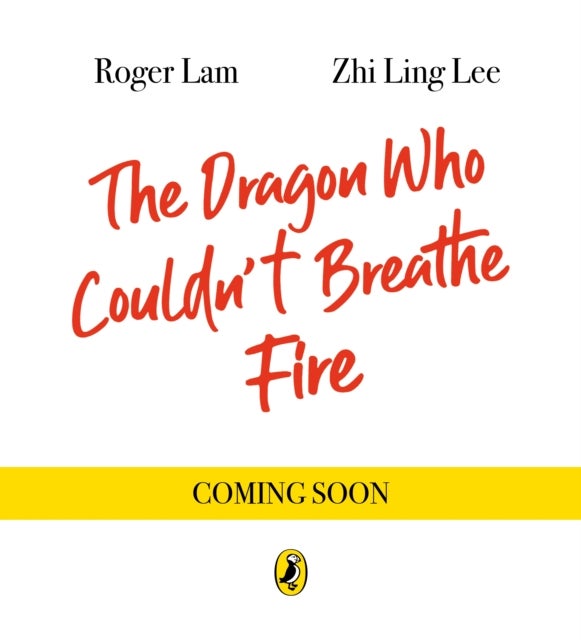 The Dragon Who Couldn’t Breathe Fire