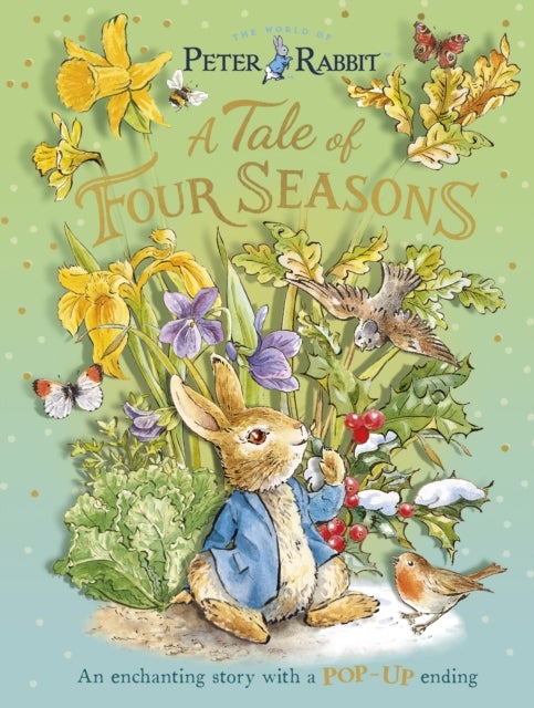 Peter Rabbit: A Tale of Four Seasons - An Enchanting Story with a Pop-up Ending