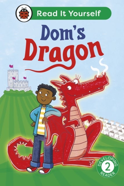 Dom's Dragon: Read It Yourself - Level 2 Developing Reader