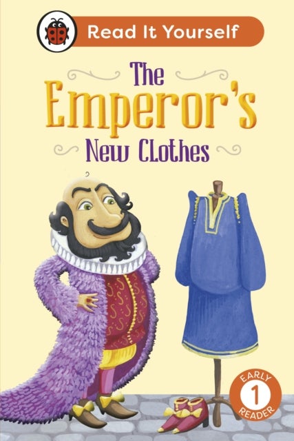 The Emperor's New Clothes: Read It Yourself - Level 1 Early Reader
