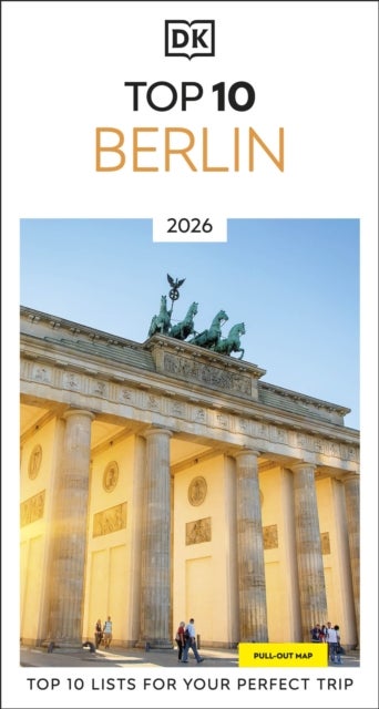 DK Top 10 Berlin - Top 10 lists for your perfect trip, plus an all-weather folded map