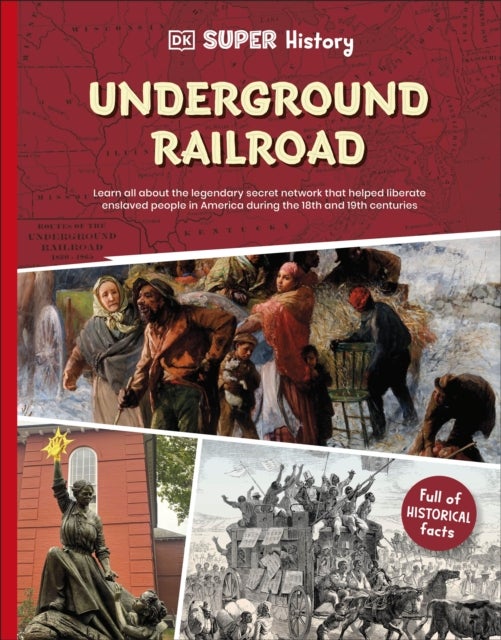 DK Super History The Underground Railroad