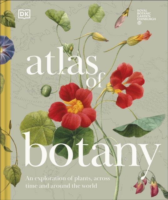Atlas of Botany - An Exploration of Plants Across Time and Around the World