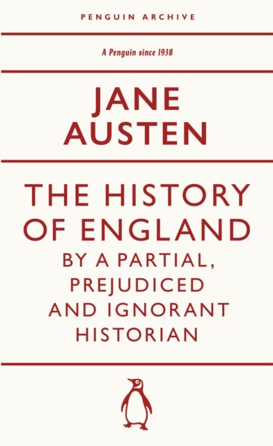 The History of England by a Partial, Prejudiced and Ignorant Historian - Penguin Archive