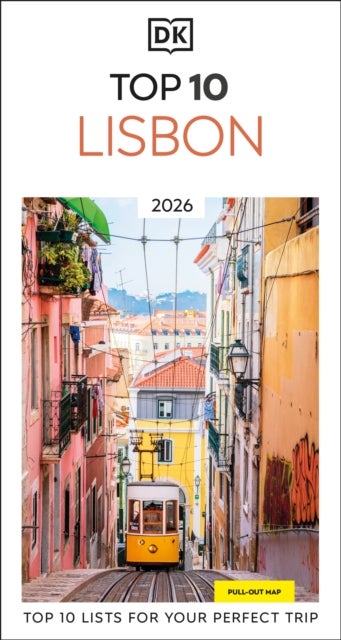 DK Top 10 Lisbon - Top 10 lists for your perfect trip, plus an all-weather folded map