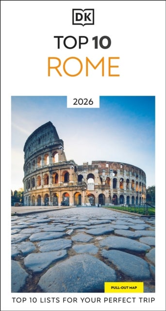 DK Top 10 Rome - Top 10 lists for your perfect trip, plus an all-weather folded map