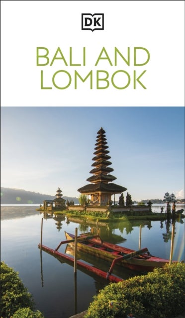 DK Bali and Lombok - Must-See Sights. Culture & History. Detailed Maps & Tours. Covers Ubud, Uluwatu, Kuta, & more