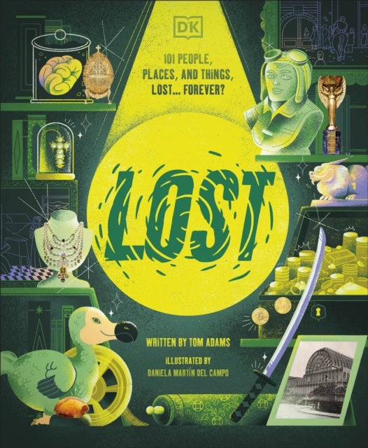 Lost - Stories of People, Places, and Things Lost Throughout History
