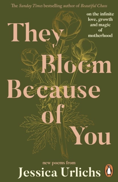 They Bloom Because of You - on the infinite love, growth and magic of motherhood