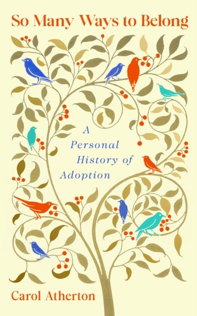 So Many Ways to Belong - A Personal History of Adoption