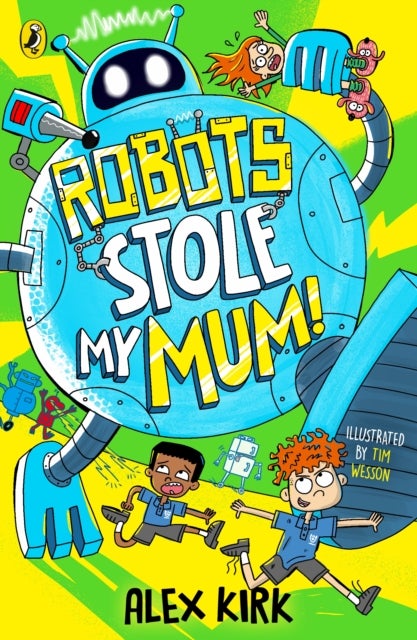 Robots Stole My Mum!