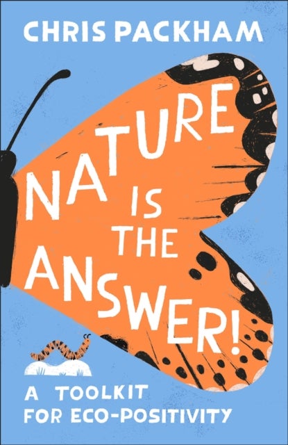 Nature is the Answer - A Toolkit for Eco-Positivity