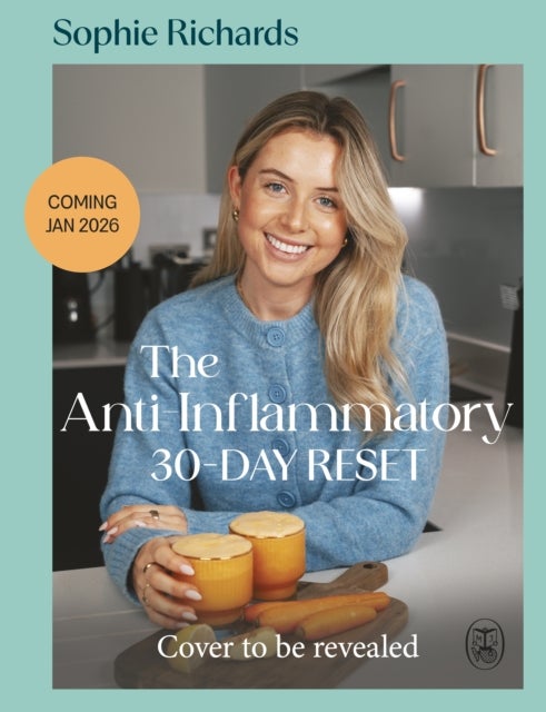 The Anti-Inflammatory 30-day Reset - Simple Steps to Transform Your Health for Good