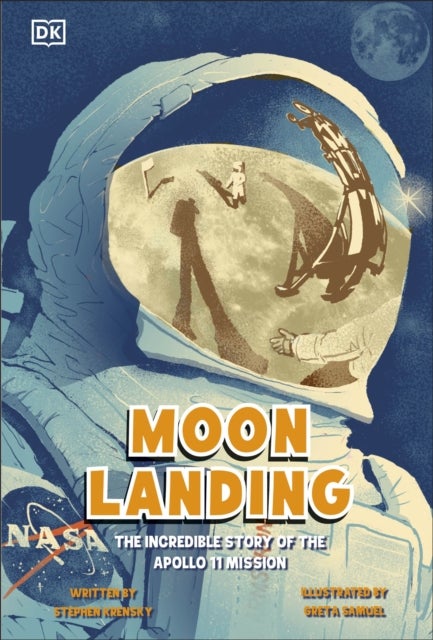 Moon Landing - The Incredible Story of the Apollo 11 Mission