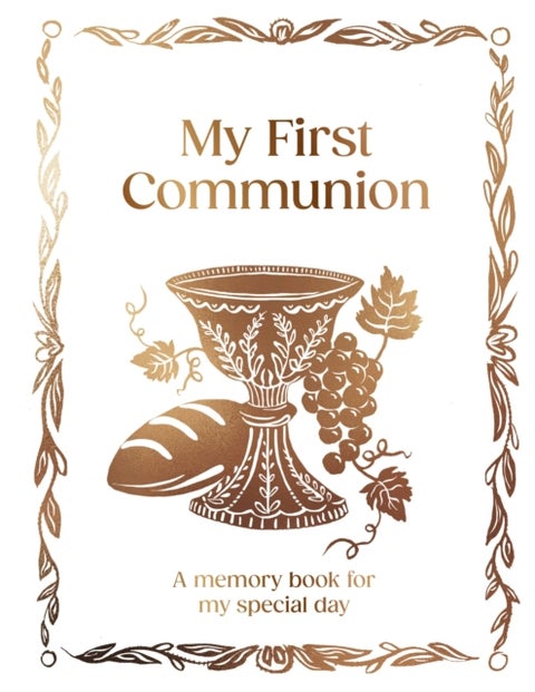 My First Communion - A5 Hardcover Communion Gift with Journal Pages, Prayers & Photo Pages